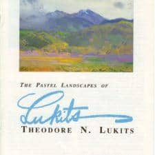 American Legacy Fine Arts presents "The Pastel Landscapes of Theodore N. Lukits by Peter Adams, Suzanne Bellah and Tim Solliday" .